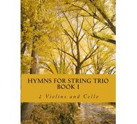 Case Studio Producti Hymns For String Trio Book I - 2 violins and ce (Tascabile)