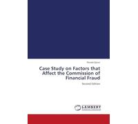 Case Study on Factors that Affect the Commission of Financial Fraud: Second Edition