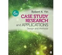 Case Study Research and Applications: Design and Methods