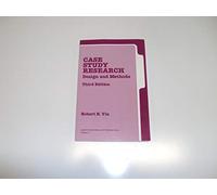 Case Study Research: Design and Methods