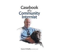 Casebook of a Community Internist - Baillie Hector M