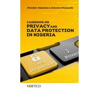 CASEBOOK ON PRIVACY AND DATA PROTECTION IN NIGERIA