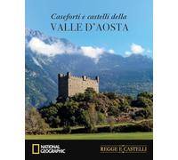Caseforti e castelli della Valle d'Aosta