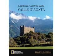 Caseforti e castelli della Valle d'Aosta