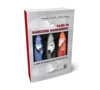 Cases in marketing management. Lo studio del marketing tramite il metodo di casi