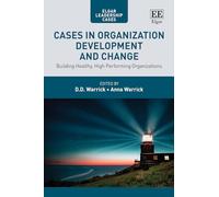 Cases in Organization Development and Change: Building Healthy, High Performing Organizations