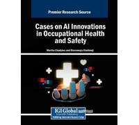 Cases on AI Innovations in Occupational Health and Safety (Tascabile)