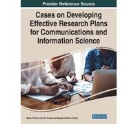 Cases on Developing Effective Research Plans for Communications and (Tascabile)