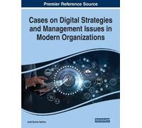 Cases on Digital Strategies and Management Issues in Modern Organiza (Tascabile)