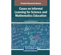 Cases on Informal Learning for Science and Mathematics Education (Tascabile)