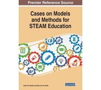 Cases on Models and Methods for STEAM Education (Tascabile)