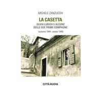 CASETTA. SILVIA LUBICH E ALCUNE DELLE SUE PRIME COMPAGNE (AUTUNNO 1944 - ESTATE