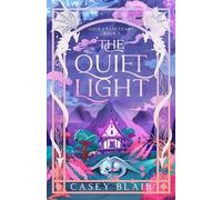Casey Blair The Quiet Light (Tascabile) Sage's Sanctuary
