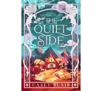 Casey Blair The Quiet Side (Tascabile) Sage's Sanctuary
