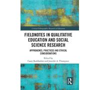 Casey Burkholde Fieldnotes in Qualitative Education and Social Scien (Tascabile)