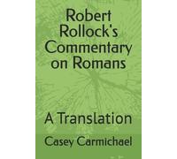 Casey Carmichael Robert Rollock's Commentary on Romans (Tascabile)