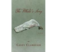 Casey Clabough The Whale's Song (Tascabile)