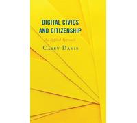 Casey Davis Digital Civics and Citizenship (Copertina rigida) LITA Guides