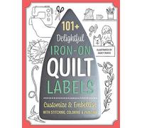 Casey Dukes 101+ Delightful Iron-on Quilt Labels (Tascabile)