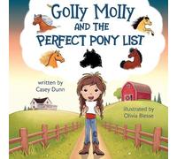 Casey Dunn Golly Molly and The Perfect Pony List (Tascabile)