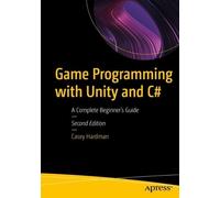 Casey Hardman Game Programming with Unity and C# (Tascabile)