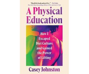 Casey Johnston A Physical Education (Copertina rigida)