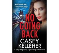 Casey Kelleher No Going Back (Tascabile)