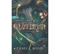 Casey L Bond Gravebriar (Copertina rigida)