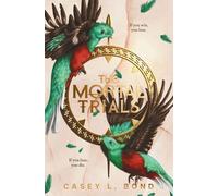 Casey L Bond The Mortal Trials (Tascabile) Mortal Prize Trilogy