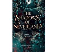 Casey L Bond The Shadows of Neverland Duology Omnibus (Copertina rigida)