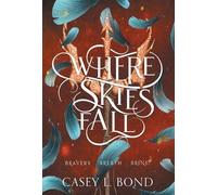 Casey L Bond Where Skies Fall (Copertina rigida)