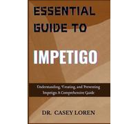 Casey Loren Essential Guide to Impetigo (Tascabile)