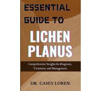 Casey Loren Essential Guide to Lichen Planus (Tascabile)