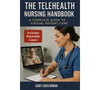 Casey Louis Moran The Telehealth Nursing Handbook (Tascabile)