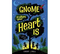 Casey Lyall Gnome Is Where Your Heart Is (Copertina rigida)