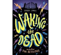 Casey Lyall Waking the Dead and Other Fun Activities (Copertina rigida)