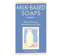 Casey Makela Milk-Based Soaps (Tascabile)