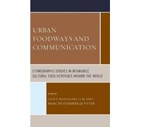 Casey Man Kong Lum Urban Foodways and Communication (Copertina rigida)
