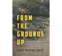 Casey Marina Lurtz From the Grounds Up (Copertina rigida)