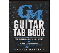 Casey Martin Guitar Tab Book: Blank Tab Sheets for 6-String Players