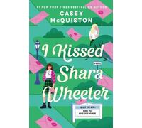 Casey McQuiston I Kissed Shara Wheeler (Tascabile)