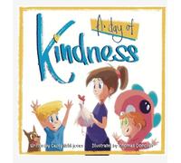 Casey Nehl-Jones A Day Of Kindness (Copertina rigida)