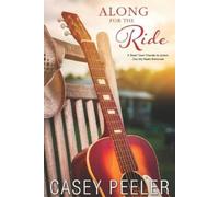 Casey Peeler Along for the Ride (Tascabile)