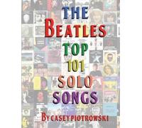 Casey Piotrowski The Beatles Top 101 Solo Songs (Tascabile)