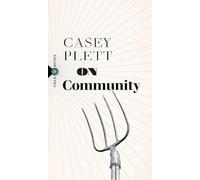 Casey Plett On Community (Tascabile) Field Notes