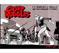 CASEY RUGGLES 3 LA ESTRELLA FUGAZ