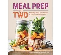 Casey Seiden RD, MS, CDN Meal Prep for Two (Tascabile)