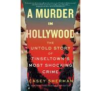 Casey Sherman A Murder in Hollywood (Copertina rigida)