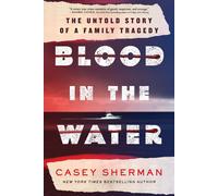 Casey Sherman Blood in the Water (Copertina rigida)