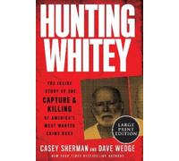 Casey Sherman Dave Wedge Hunting Whitey (Tascabile)